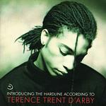 Introducing the Hardline According to Terence Trent D'Arby