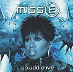 Miss E …So Addictive
