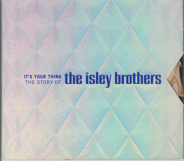 It's Your Thing: The Story of The Isley Brothers