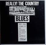 Really! The Country Blues 1927-1933