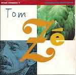 Brazil Classics 4: The Best of Tom Zé
