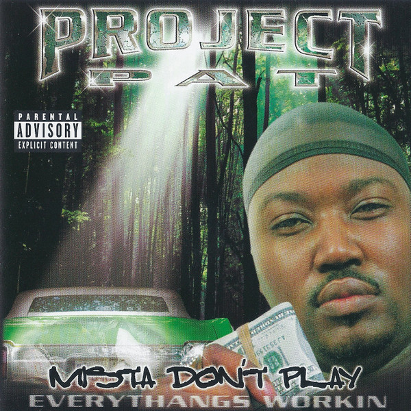 Mista Don't Play: Everythangs Workin