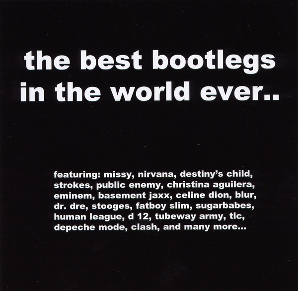 The Best Bootlegs in the World Ever